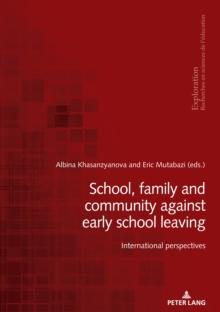 School, family and community against early school leaving : International perspectives