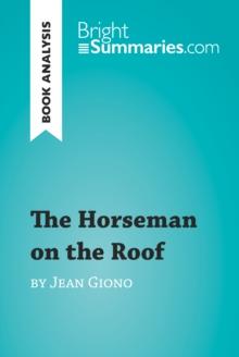 The Horseman on the Roof by Jean Giono (Book Analysis) : Detailed Summary, Analysis and Reading Guide