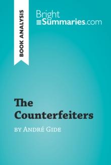 The Counterfeiters by Andre Gide (Book Analysis) : Detailed Summary, Analysis and Reading Guide