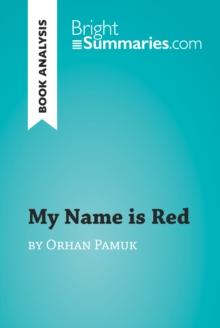 My Name is Red by Orhan Pamuk (Book Analysis) : Detailed Summary, Analysis and Reading Guide