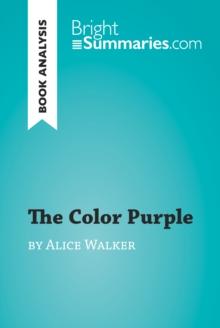 The Color Purple by Alice Walker (Book Analysis) : Detailed Summary, Analysis and Reading Guide