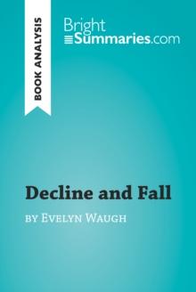 Decline and Fall by Evelyn Waugh (Book Analysis) : Detailed Summary, Analysis and Reading Guide