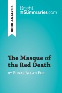 The Masque of the Red Death by Edgar Allan Poe (Book Analysis) : Detailed Summary, Analysis and Reading Guide