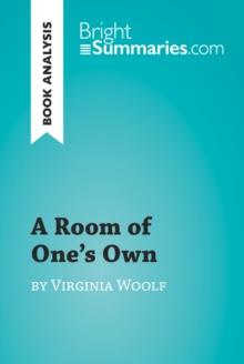 A Room of One's Own by Virginia Woolf (Book Analysis) : Detailed Summary, Analysis and Reading Guide