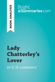 Lady Chatterley's Lover by D. H. Lawrence (Book Analysis) : Detailed Summary, Analysis and Reading Guide