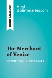 The Merchant of Venice by William Shakespeare (Book Analysis) : Detailed Summary, Analysis and Reading Guide