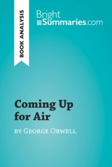 Coming Up for Air by George Orwell (Book Analysis) : Detailed Summary, Analysis and Reading Guide