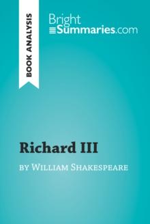 Richard III by William Shakespeare (Book Analysis) : Detailed Summary, Analysis and Reading Guide