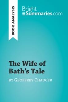 The Wife of Bath's Tale by Geoffrey Chaucer (Book Analysis) : Detailed Summary, Analysis and Reading Guide