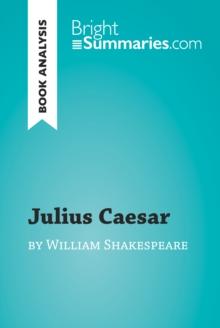 Julius Caesar by William Shakespeare (Book Analysis) : Detailed Summary, Analysis and Reading Guide