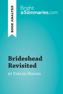 Brideshead Revisited by Evelyn Waugh (Book Analysis) : Detailed Summary, Analysis and Reading Guide