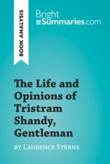 The Life and Opinions of Tristram Shandy, Gentleman by Laurence Sterne (Book Analysis) : Detailed Summary, Analysis and Reading Guide