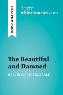 The Beautiful and Damned by F. Scott Fitzgerald (Book Analysis) : Detailed Summary, Analysis and Reading Guide