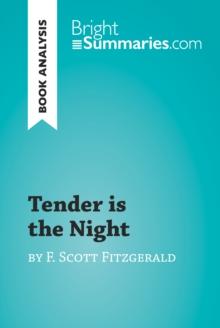 Tender is the Night by F. Scott Fitzgerald (Book Analysis) : Detailed Summary, Analysis and Reading Guide