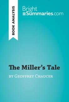 The Miller's Tale by Geoffrey Chaucer (Book Analysis) : Detailed Summary, Analysis and Reading Guide