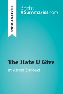 The Hate U Give by Angie Thomas (Book Analysis) : Detailed Summary, Analysis and Reading Guide