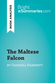 The Maltese Falcon by Dashiell Hammett (Book Analysis) : Detailed Summary, Analysis and Reading Guide