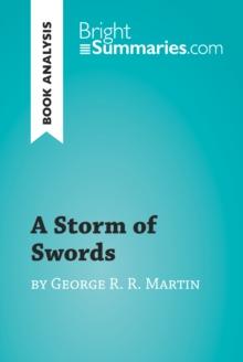 A Storm of Swords by George R. R. Martin (Book Analysis) : Detailed Summary, Analysis and Reading Guide