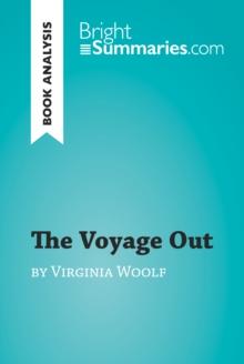 The Voyage Out by Virginia Woolf (Book Analysis) : Detailed Summary, Analysis and Reading Guide