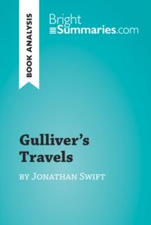 Gulliver's Travels by Jonathan Swift (Book Analysis) : Detailed Summary, Analysis and Reading Guide