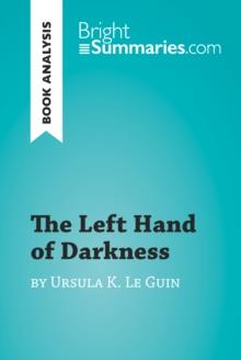 The Left Hand of Darkness by Ursula K. Le Guin (Book Analysis) : Detailed Summary, Analysis and Reading Guide