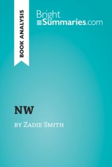 NW by Zadie Smith (Book Analysis) : Detailed Summary, Analysis and Reading Guide