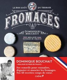 Meilleurs Ouvriers De France - Fromages - Le GoAt Des Terroirs