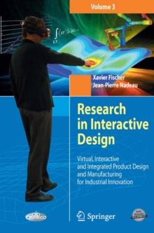 Research in Interactive Design (Vol. 3) : Virtual, Interactive and Integrated Product Design and Manufacturing for Industrial Innovation