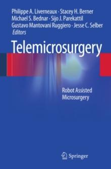 Telemicrosurgery : Robot Assisted Microsurgery