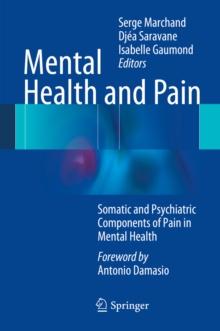 Mental Health and Pain : Somatic and Psychiatric Components of Pain in Mental Health