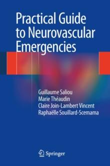 Practical Guide to Neurovascular Emergencies