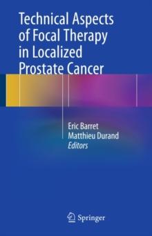 Technical Aspects of Focal Therapy in Localized Prostate Cancer