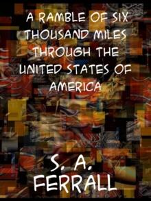 A Ramble of Six Thousand Miles through the United States of America