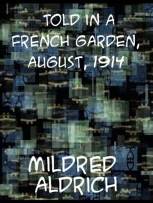 Told in a French Garden August, 1914