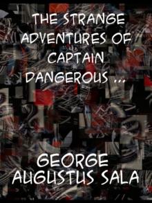 The Strange Adventures of Captain Dangerous, Vol. 3   Who was a sailor, a soldier, a merchant, a spy, a slave  among the moors...