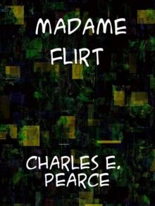 Madame Flirt A Romance of 'The Beggar's Opera'