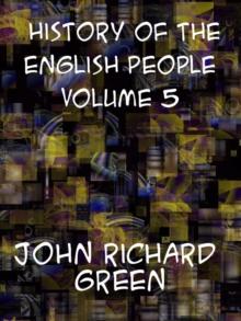 History of the English People, Volume V  Puritan England, 1603-1660