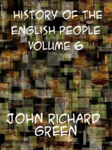 History of the English People, Volume VI  Puritan England, 1642-1660; The Revolution, 1660-1683