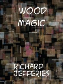 Wood Magic A Fable