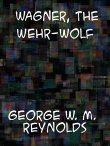 Wagner, the Wehr-Wolf