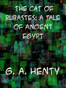 The Cat of Bubastes A Tale of Ancient Egypt