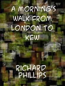 A Morning's Walk from London to Kew