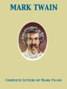 Complete Letters of Mark Twain