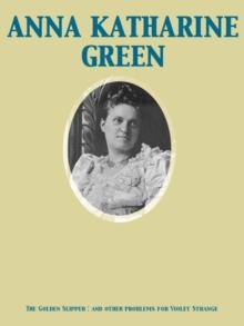 The Golden Slipper : and other problems for Violet Strange