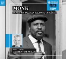 Monk, Quand Un Jazzman Raconte Un Gnie