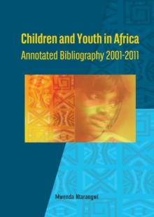 Children and Youth in Africa : Annotated Bibliography 2001,2011