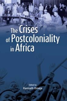 The Crises of Postcoloniality in Africa