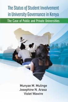 The Status of Student Involvement in University Governance in Kenya : The Case of Public and Private Universities