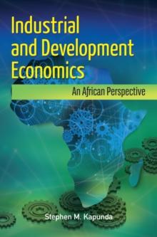 Industrial and Development Economics : An African Perspective