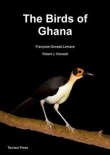 The Birds of Ghana : An Atlas and Handbook